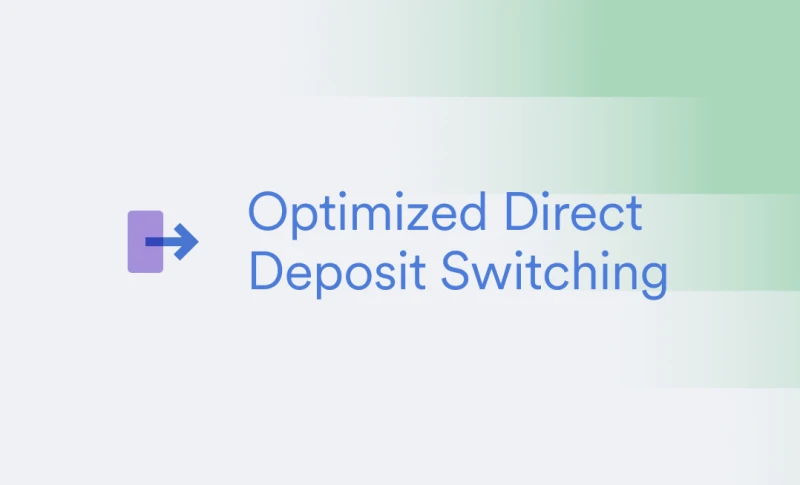 optimized direct deposit switching